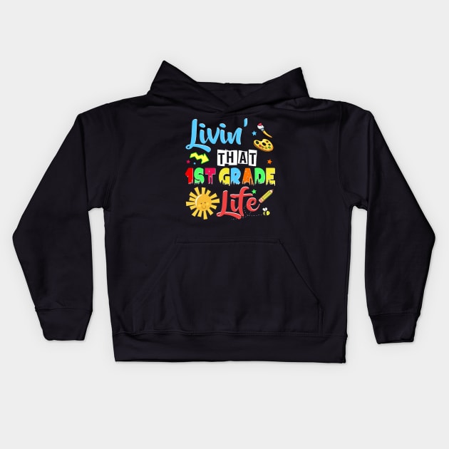 Living That 1st First Grade Life Kids Hoodie by Camryndougherty